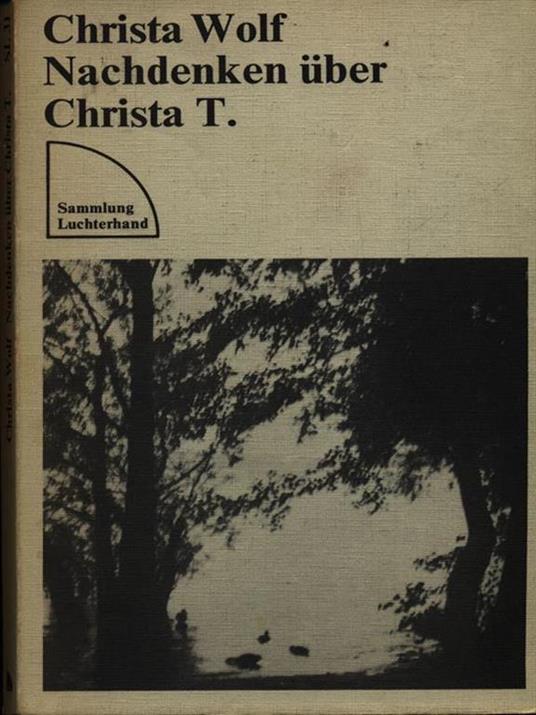 Nachdenken uber Christa T - Christa Wolf - copertina