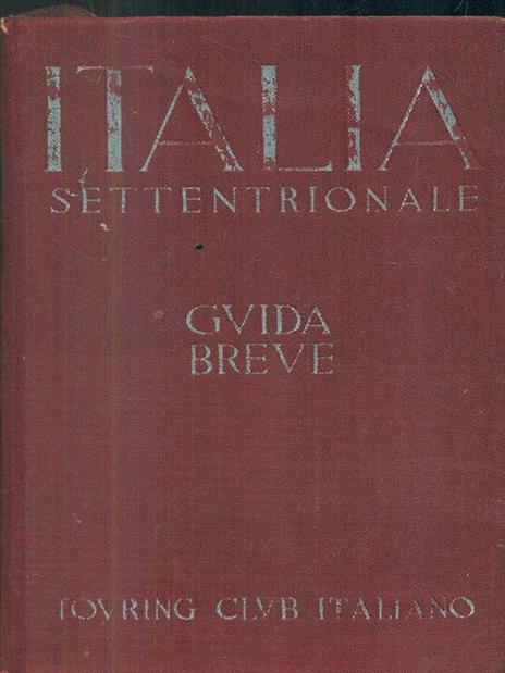 Italia settentrionale. Guida breve - 4