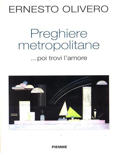 Preghiere metropolitane... poi trovi l'amore - Ernesto Olivero - 4