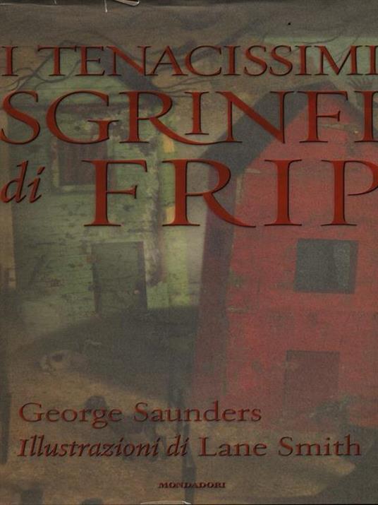 I tenacissimi sgrinfi di Frip - George Saunders - copertina