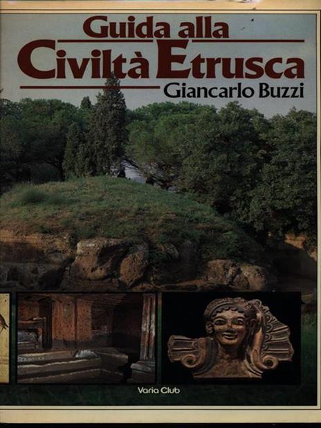 Guida alla civiltà etrusca - Giancarlo Buzzi - copertina