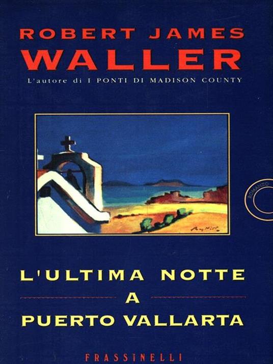 L' ultima notte a Puerto Vallarta - Robert James Waller - 2