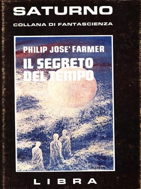 Il segreto del tempo - Philip José Farmer - 3