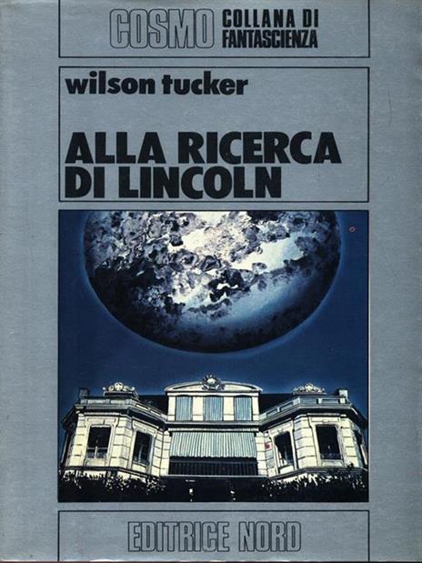 Alla ricerca di Lincoln - Wilson Tucker - copertina