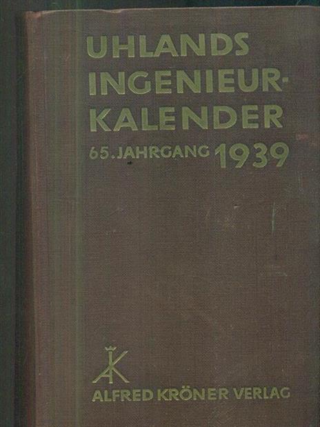 Uhlands Ingenieur-Kalender 65. Jahrgang 1939 - 4