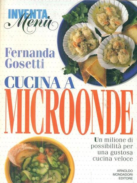 Cucina a microonde - Fernanda Gosetti - 3