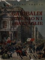 Garibaldi passioni e battaglie