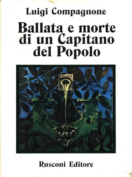 Ballata e morte di un Capitano del Popolo - Luigi Compagnone - 3