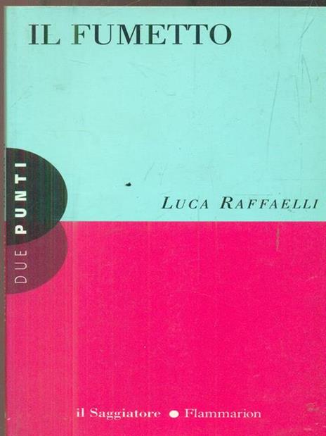 Il fumetto - Luca Raffaelli - copertina