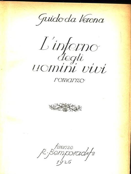 L' inferno degli uomini vivi - Guido Da Verona - 2