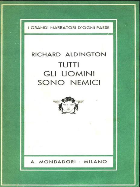 Tutti gli uomini sono nemici - Richard Aldington - 4