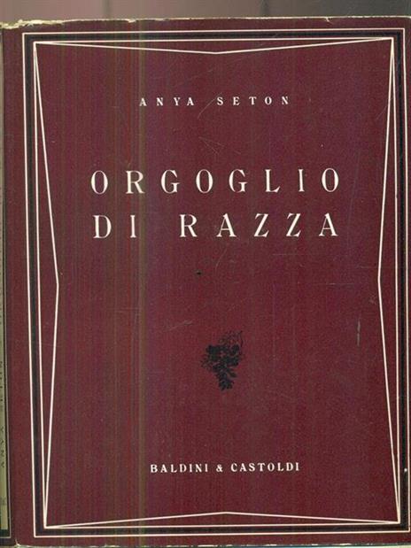 Orgoglio di razza - Anya Seton - 3