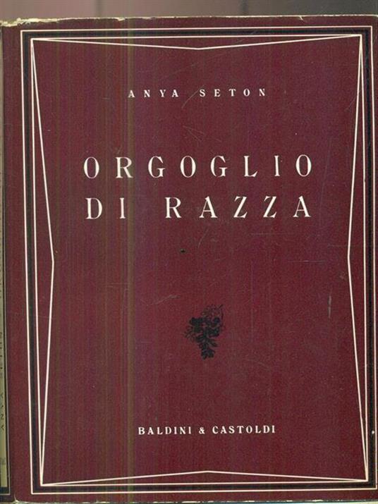 Orgoglio di razza - Anya Seton - 3