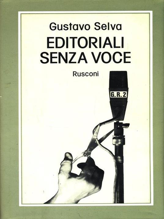 Editoriali senza voce - Gustavo Selva - copertina