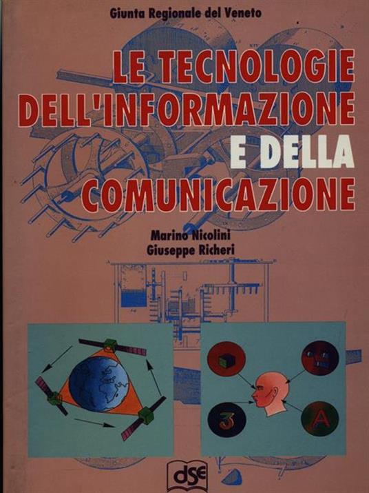 Le tecnologie dell'informazione e della comunicazione - Marino Nicolini,Giuseppe Richeri - copertina