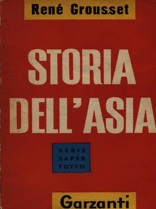 Storia dell'Asia - René Grousset - 2
