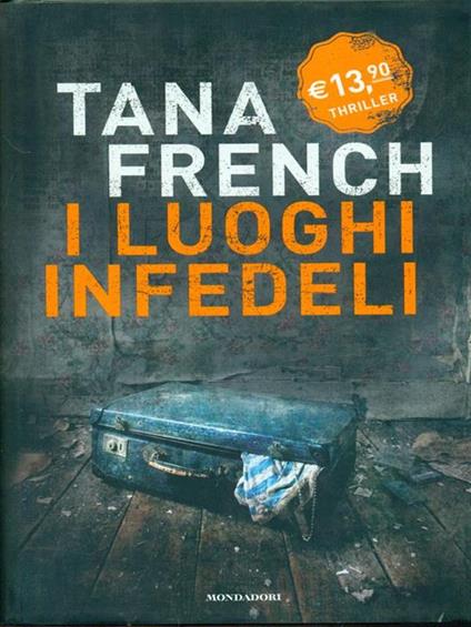 I luoghi infedeli - Tana French - copertina