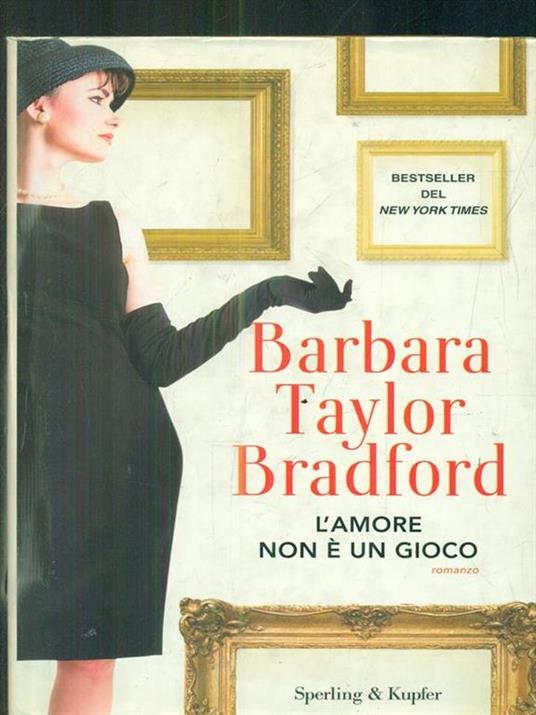 L' amore non è un gioco - Barbara Taylor Bradford - copertina