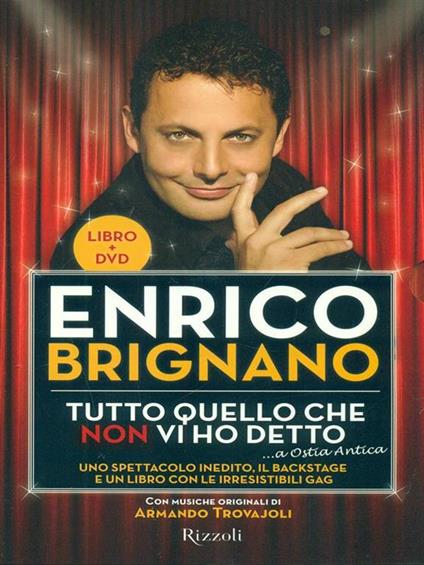 Tutto quello che non vi ho detto... a Ostia antica. Con DVD - Enrico  Brignano - Libro Usato - Rizzoli - Varia | IBS