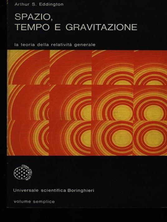 Spazio tempo e gravitazione - Arthur Stanley Eddington - 2