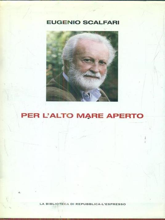 Per l'alto mare aperto - Eugenio Scalfari - copertina