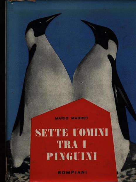 Sette uomini tra i pinguini - Mario Marret - 4