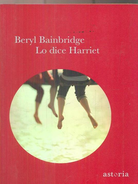 Lo dice Harriet - Beryl Bainbridge - copertina