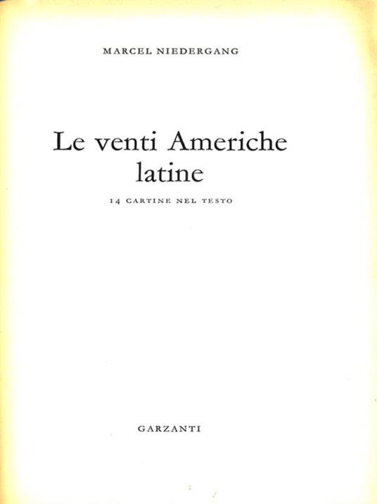 Le venti Americhe latine - Marcel Niedergang - 2