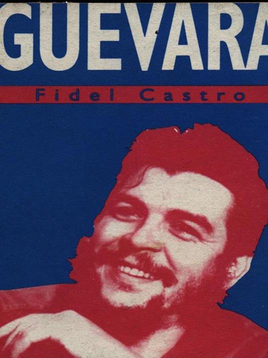 Guevara - Fidel Castro - 3