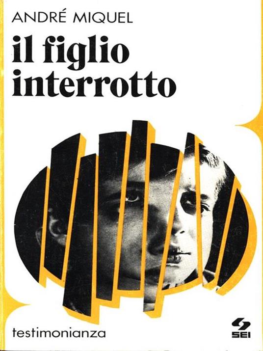 Il figlio interrotto - André Miquel - 4