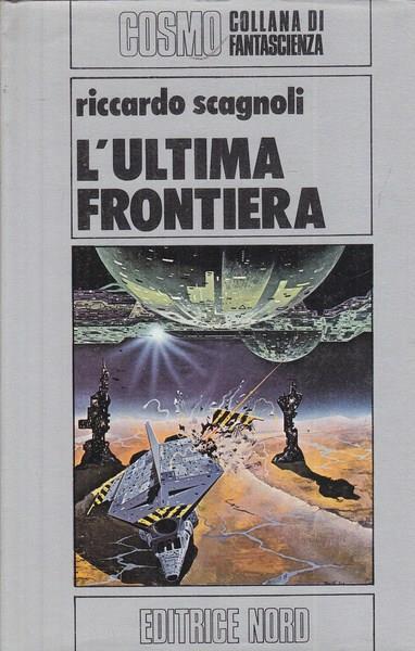 L' ultima frontiera - Riccardo Scagnoli - 2