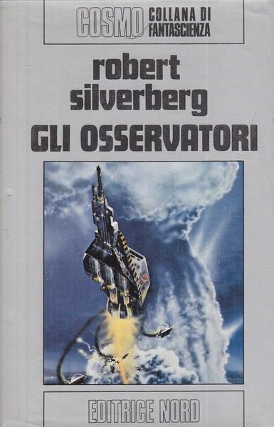 Gli osservatori - Robert Silverberg - 2