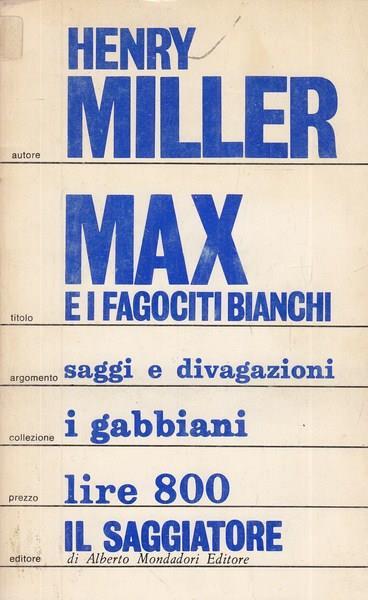 Max e i Fagociti bianchi - Henry Miller - 3