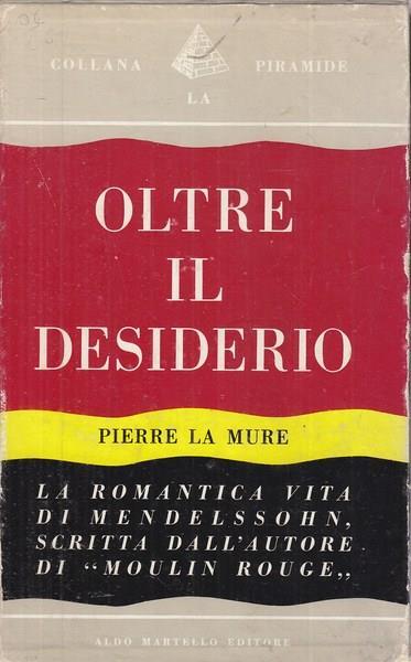 Oltre il desiderio - Pierre La Mure - 2