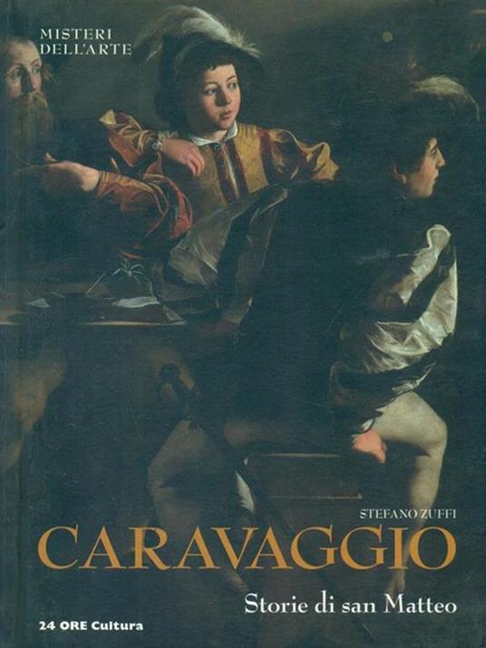 Caravaggio. Storie di San Matteo - Stefano Zuffi - copertina