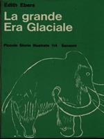 La grande era glaciale