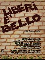 Liberi è bello