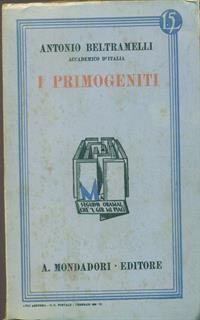 I primogeniti - Antonio Beltramelli - 5