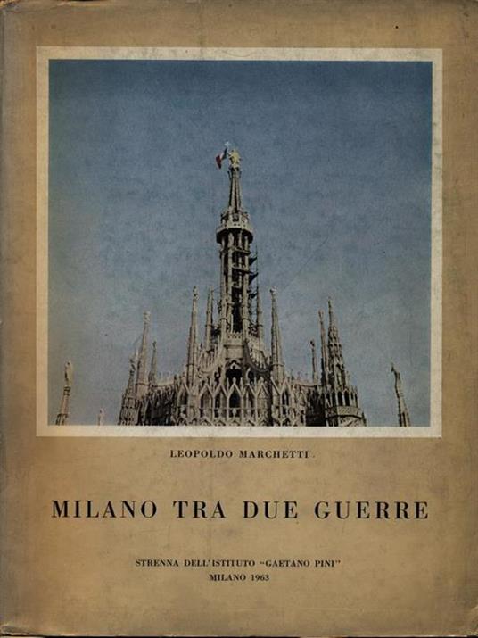 Milano tra due guerre - Leopoldo Marchetti - copertina