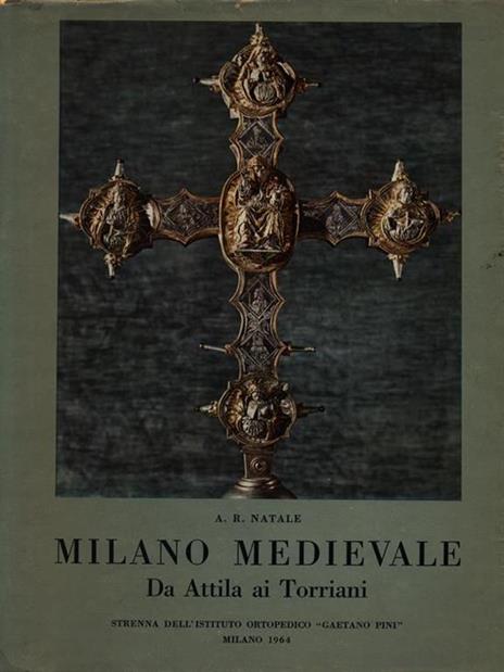 Milano medievale - A. R. Natale - 2
