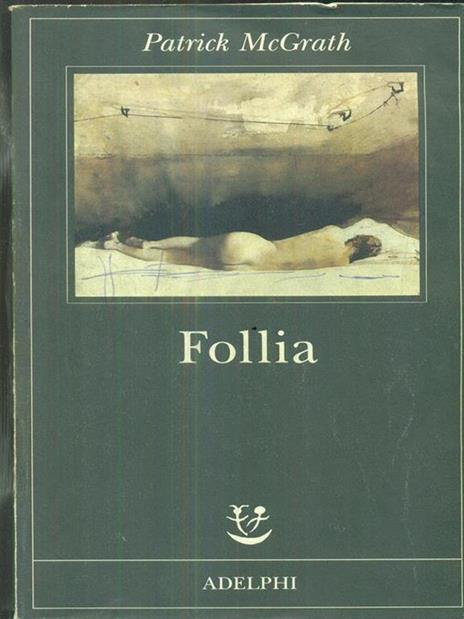 Follia - Patrick McGrath - copertina