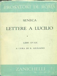 Lettere a Lucilio - Lucio Anneo Seneca - Libro Usato - Zanichelli - Poeti e  prosatori latini