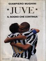 Juve. Il sogno che continua