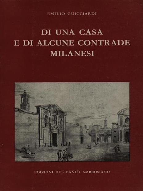 Di una casa e di alcune contrade milanesi - Emilio Guicciardi - copertina