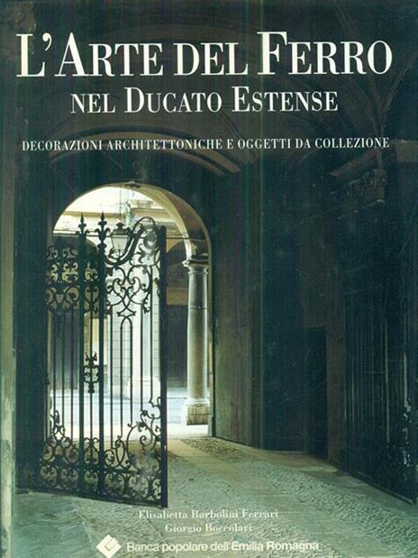 L' Arte del ferro nel ducato estense - copertina