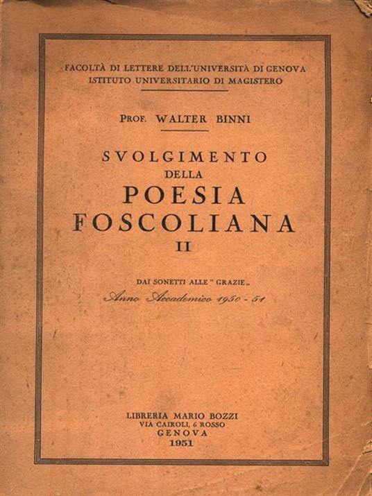 Svolgimento della Poesia Foscoliana II - Walter Binni - copertina