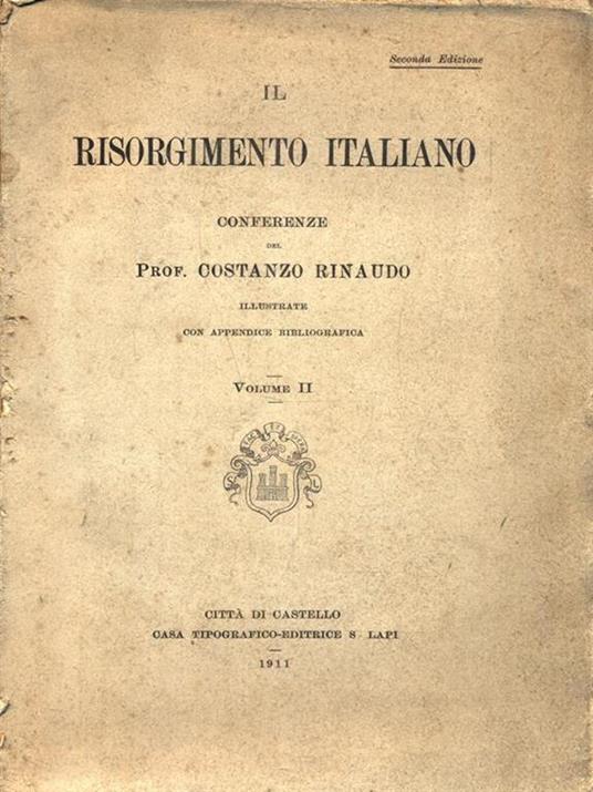 Il Risorgimento Italiano. Volume II - Costanzo Rinaudo - copertina