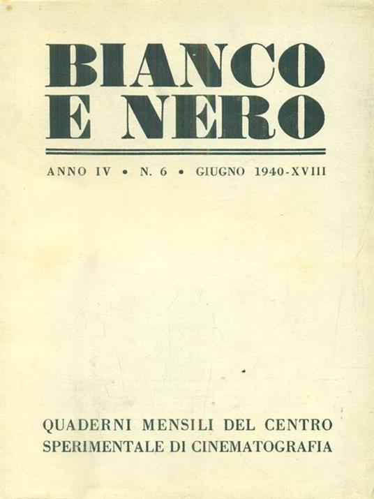 Bianco e nero. Anno IV. N 6. Giugno 1940 - 2