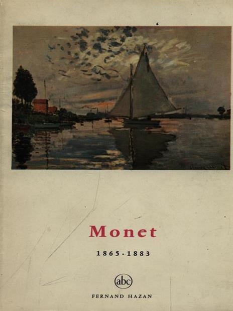 Monet 1865-1883 - Jean Leymarie - 2