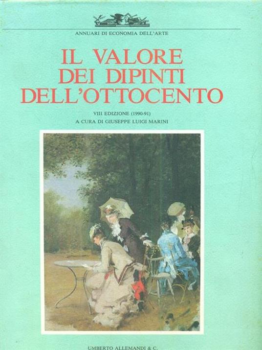 Il valore dei dipinti dell'Ottocento (1990-91) - Giuseppe L. Marini - copertina